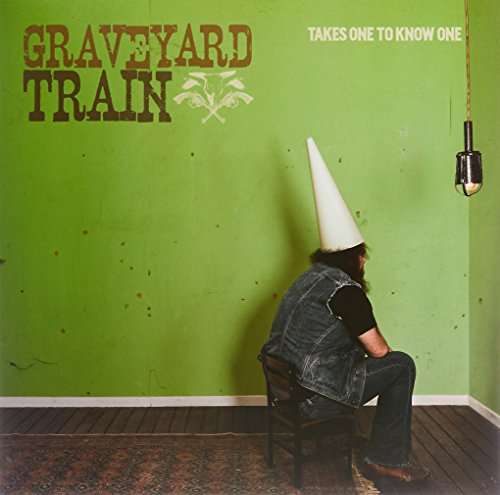 Takes One to Know One - Graveyard Train - Music -  - 9324690106035 - July 17, 2015