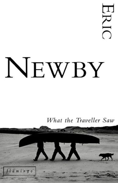 What the Traveller Saw - Eric Newby - Bøker - HarperCollins Publishers - 9780007292035 - 1. juli 2008