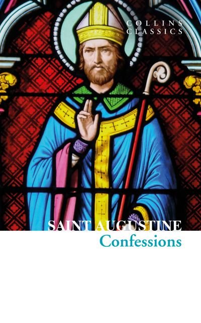 Cover for Saint Augustine · The Confessions of Saint Augustine - Collins Classics (Pocketbok) (2021)