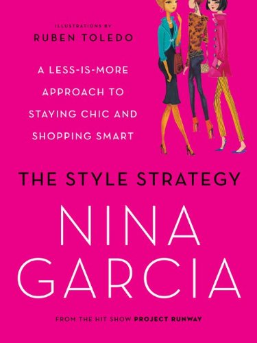 Cover for Nina Garcia · The Style Strategy: A Less-Is-More Approach to Staying Chic and Shopping Smart (Paperback Book) [Reprint edition] (2010)