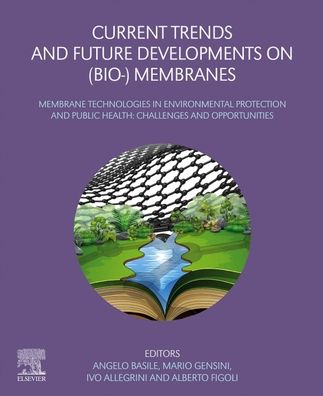 Cover for Angelo Basile · Current Trends and Future Developments on (Bio-) Membranes: Membrane Technologies in Environmental Protection and Public Health: Challenges and Opportunities (Paperback Book) (2023)