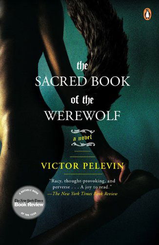 Cover for Victor Pelevin · The Sacred Book of the Werewolf: a Novel (Paperback Book) (2009)