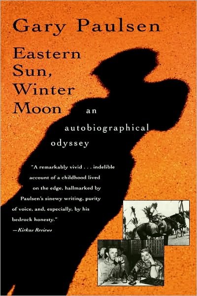 Cover for Gary Paulsen · Eastern Sun, Winter Moon: an Autobiographical Odyssey (Paperback Book) (1995)