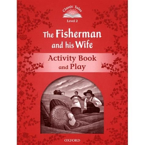 Cover for Sue Arengo · Classic Tales Second Edition: Level 2: The Fisherman and His Wife Activity Book &amp; Play - Classic Tales Second Edition (Paperback Book) [2 Revised edition] (2011)