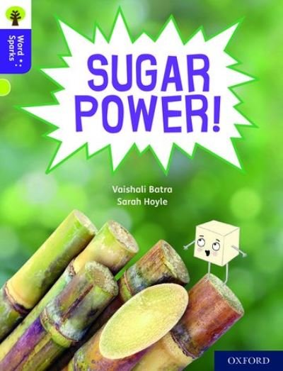 Cover for Vaishali Batra · Oxford Reading Tree Word Sparks: Level 11: Sugar Power! - Oxford Reading Tree Word Sparks (Pocketbok) (2020)