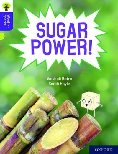 Cover for Vaishali Batra · Oxford Reading Tree Word Sparks: Level 11: Sugar Power! - Oxford Reading Tree Word Sparks (Paperback Book) (2020)