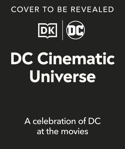 Cover for Nick Jones · DC Cinematic Universe: A Celebration of DC at the Movies (Hardcover bog) (2024)