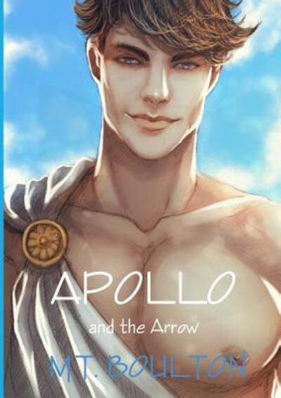 Cover for M T Boulton · Apollo and the Arrow (Paperback Book) (2017)