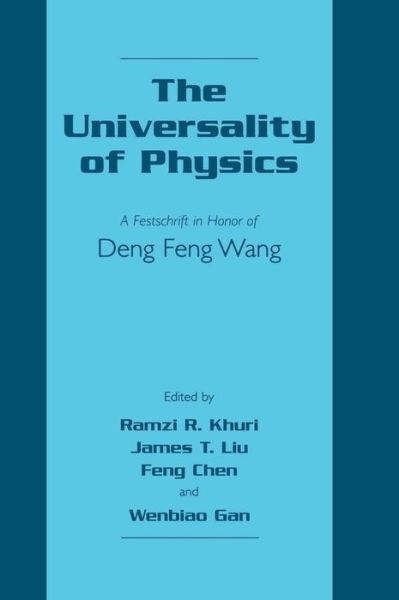 Cover for Ramzi R Khuri · The Universality of Physics: A Festschrift in Honor of Deng Feng Wang (Hardcover Book) [2001 edition] (2001)