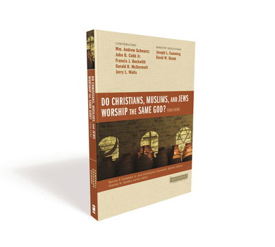 Cover for Do Christians, Muslims, and Jews Worship the Same God?: Four Views - Counterpoints: Bible and Theology (Paperback Book) (2019)