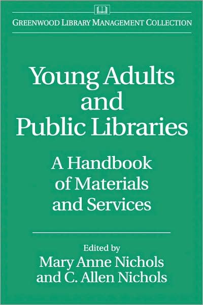 Cover for C.  Allen Nichols · Young Adults and Public Libraries: A Handbook of Materials and Services (Innbunden bok) [Annotated edition] (1998)