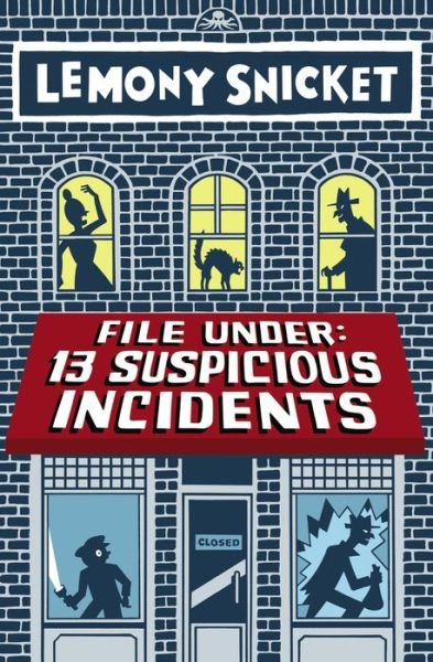 Cover for Lemony Snicket · File Under: 13 Suspicious Incidents - All the Wrong Questions (Inbunden Bok) [First edition] (2014)
