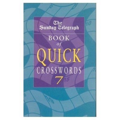 Cover for Telegraph Group Limited · Sunday Telegraph Quick Crossword Book 7 (Paperback Book) (2000)