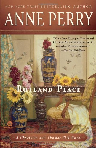 Cover for Anne Perry · Rutland Place: a Charlotte and Thomas Pitt Novel (Taschenbuch) [Reprint edition] (2010)