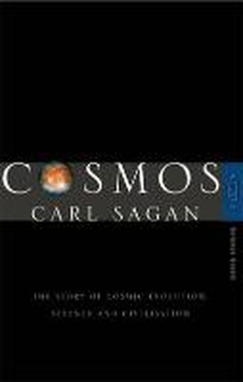 Cosmos: The Story of Cosmic Evolution, Science and Civilisation - Carl Sagan - Kirjat - Little, Brown Book Group - 9780349107035 - torstai 11. elokuuta 1983