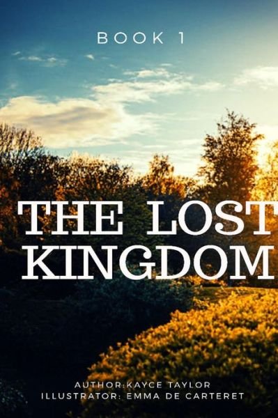 Cover for Kayce Taylor · Lost Kingdom (Book) (2019)