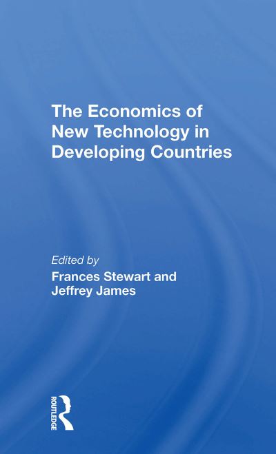 Cover for Frances Stewart · The Economics Of New Technology In Developing Countries (Paperback Book) (2024)