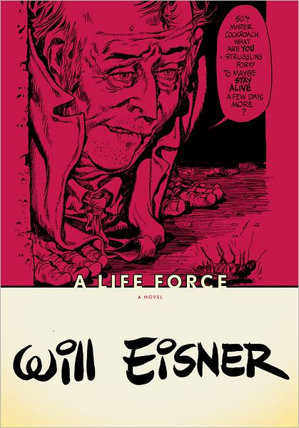 A Life Force - Will Eisner - Bøker - WW Norton & Co - 9780393328035 - 16. januar 2007