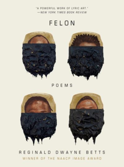 Cover for Reginald Dwayne Betts · Felon: Poems (Paperback Book) (2021)