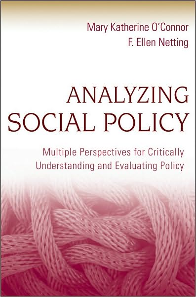 Cover for O'Connor, Mary Katherine (Virginia Commonwealth University, Richmond, VA) · Analyzing Social Policy: Multiple Perspectives for Critically Understanding and Evaluating Policy (Paperback Book) (2010)