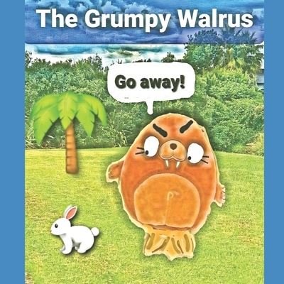Cover for Amie Barker · The Grumpy Walrus (Paperback Book) (2022)