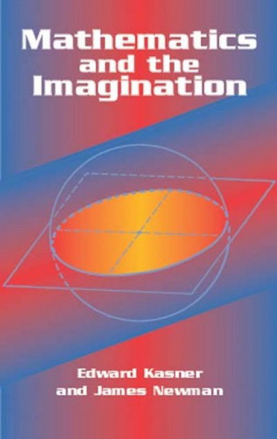 Cover for Edward Kasner · Mathematics and the Imagination - Dover Books on Mathema 1.4tics (Paperback Book) (2003)