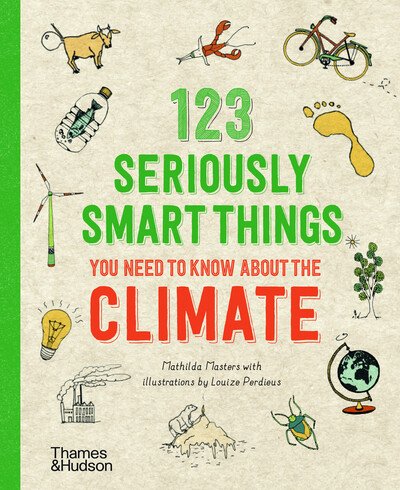 Cover for Mathilda Masters · 123 Seriously Smart Things You Need To Know About The Climate (Pocketbok) (2020)