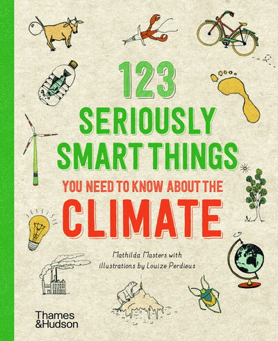 Cover for Mathilda Masters · 123 Seriously Smart Things You Need To Know About The Climate (Paperback Book) (2020)