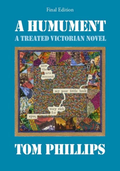 A Humument: A Treated Victorian Novel - Tom Phillips - Książki - Thames & Hudson Ltd - 9780500519035 - 10 stycznia 2017