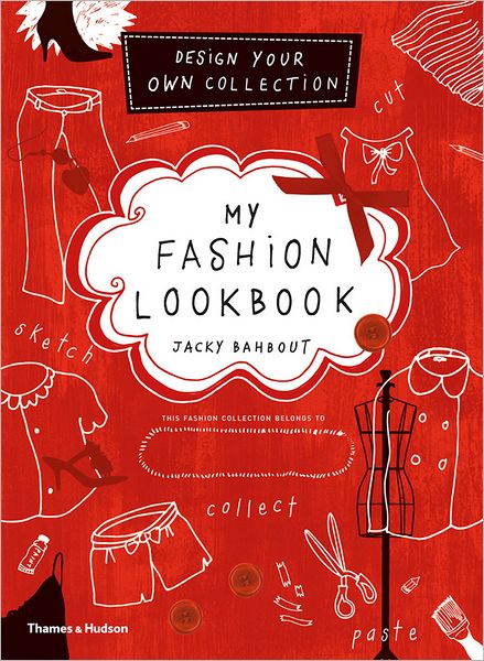 Cover for Jacky Bahbout · My Fashion Lookbook: Design Your Own Collection (Gebundenes Buch) (2012)