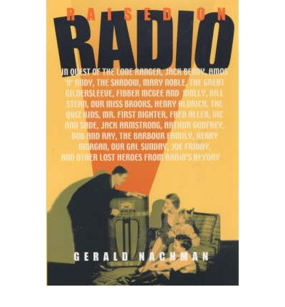 Cover for Gerald Nachman · Raised on Radio (Paperback Book) (2000)