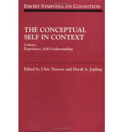 Cover for Neisser, Ulric (Cornell University, New York) · The Conceptual Self in Context: Culture Experience Self Understanding - Emory Symposia in Cognition (Hardcover Book) (1997)
