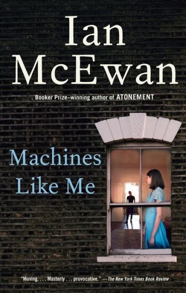 Cover for Ian McEwan · Machines Like Me A Novel (Pocketbok) (2020)