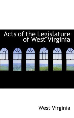 Cover for West Virginia · Acts of the Legislature of West Virginia (Inbunden Bok) (2008)