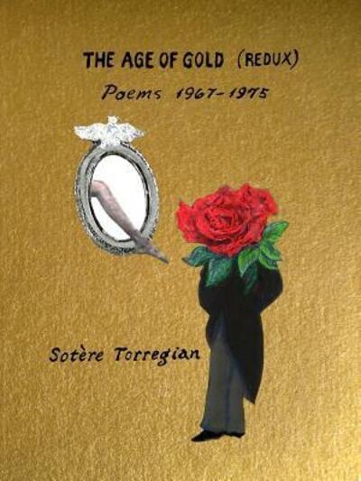 Cover for Sotere Torregian · The Age of Gold (Redux) (Paperback Book) (2013)