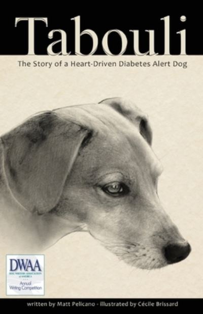 Cover for Matt Pelicano · Tabouli : The Story of a Heart-Driven Diabetes Alert Dog (Taschenbuch) (2019)