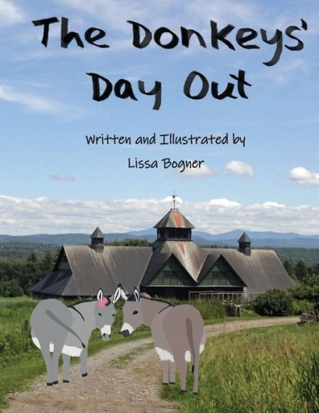 Cover for Lissa C Bogner · The Donkeys' Day Out (Paperback Book) (2020)