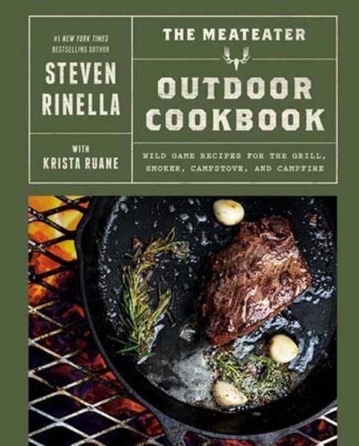 The MeatEater Outdoor Cookbook: Wild Game Recipes for the Grill, Smoker, Campstove, and Campfire - Steven Rinella - Books - Random House USA Inc - 9780593449035 - April 23, 2024