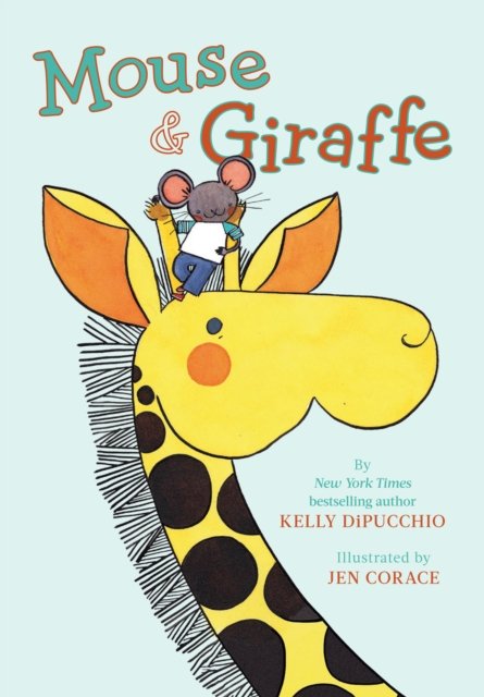 Cover for Kelly DiPucchio · Mouse &amp; Giraffe (Hardcover Book) (2023)