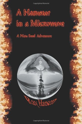 Ray Hansen · A Hamster in a Microwave: a Nina Steel Adventure (Nina Steel Adventures) (Taschenbuch) (2000)
