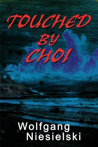 Cover for Wolfgang Niesielski · Touched by Choi (Paperback Bog) (2000)