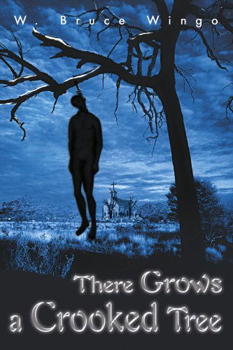 Cover for W Wingo · There Grows a Crooked Tree (Paperback Book) (2003)