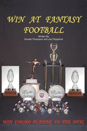 Cover for Donald Thompson · Win at Fantasy Football: Win $100,000 Playing in the Nffc (Paperback Bog) (2005)