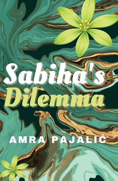 Cover for Amra Pajalic · Sabiha's Dilemma (Taschenbuch) (2022)