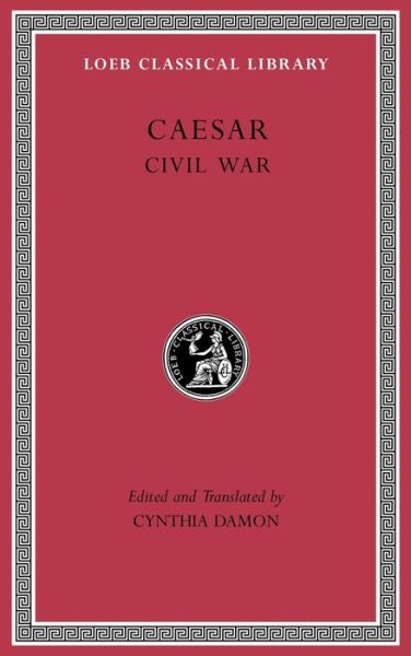 Civil War - Loeb Classical Library - Caesar - Bøker - Harvard University Press - 9780674997035 - 23. mai 2016