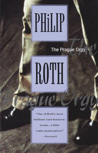 The Prague Orgy - Philip Roth - Bøger - Vintage - 9780679749035 - 30. januar 1996