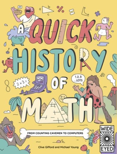 Cover for Clive Gifford · A Quick History of Math: From Counting Cavemen to Computers - Quick Histories (Taschenbuch) (2021)