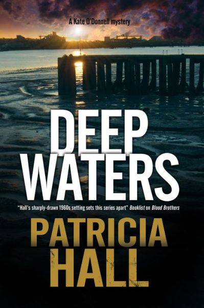 Cover for Patricia Hall · Deep Waters - A Kate O'Donnell Mystery (Hardcover Book) [Main - Large Print edition] (2016)