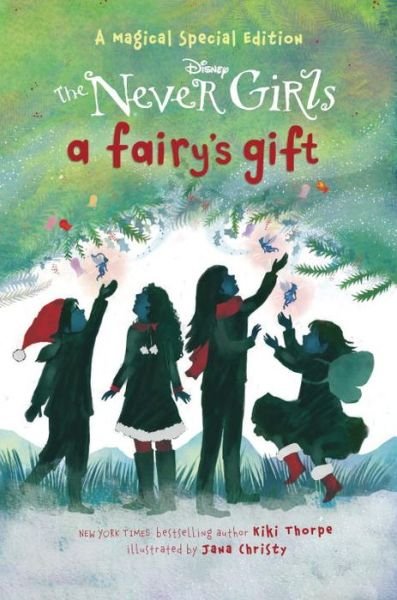 Cover for Kiki Thorpe · A Fairy's Gift (Disney: the Never Girls) (Hardcover Book) (2015)