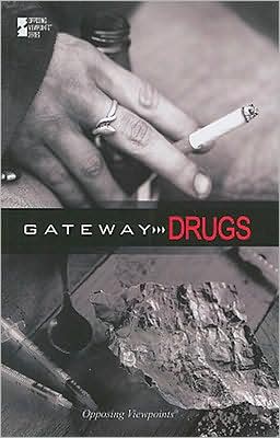 Cover for Gateway Drugs (Opposing Viewpoints) (Taschenbuch) (2008)